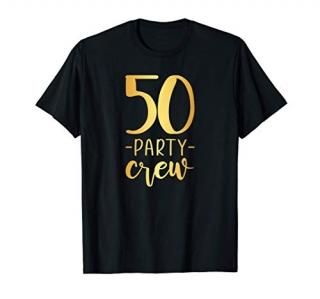50 Party Crew Shirt 50th Birthday Group Friends T-Shirt