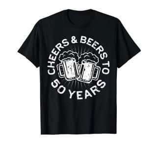 Cheers And Beers To 50 Years T-Shirt 50th Birthday Gift T-Shirt