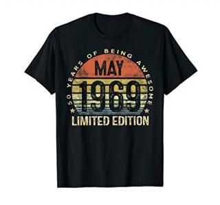 Born May 1969 Limited Edition T-Shirt 50th Birthday Gifts