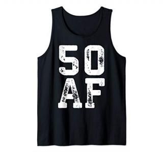 50 AF T-Shirt 50th Birthday Gift Shirt Tank Top