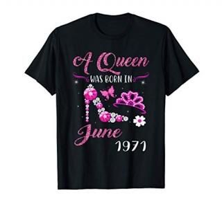 A Queen Was Born in June 1971 50th Birthday Gift T-Shirt