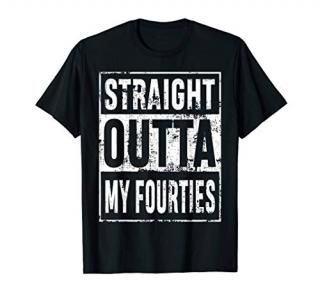 Straight outta my fourties - Funny 50th Birthday Gift T-Shirt