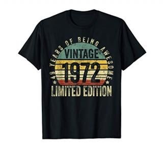 49 Year Old Gifts Vintage 1972 Limited Edition 49th Birthday T-Shirt