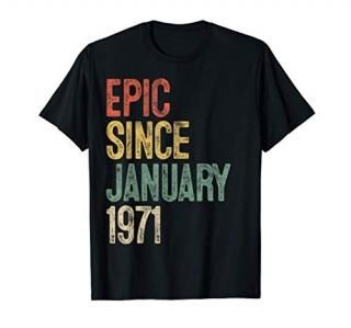 Funny Epic Since January 1971 50th Birthday Gift 50 Year Old T-Shirt