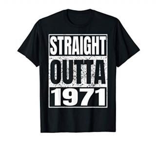 Straight Outta 1971 50th Birthday 50 Years Old Vintage Gifts T-Shirt