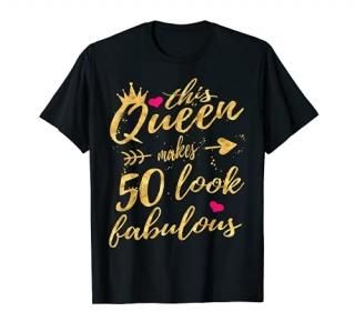 This Queen Makes 50 Look Fabulous 50th Birthday Shirt Women T-Shirt