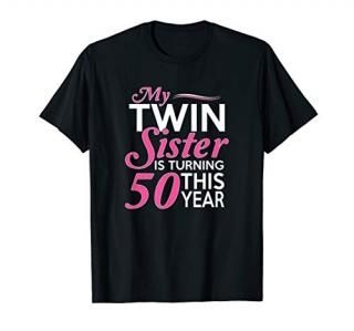 50th Birthday Gifts for Twin Sisters Funny Birth Year T-Shirt
