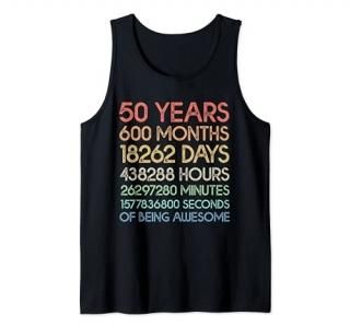 50th Birthday Gift 50 Years Months Days Old Funny Vintage Tank Top