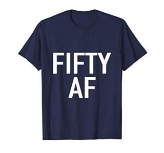Fifty AF Happy Shirt 50th Birthday Gift Ideas For Men Women