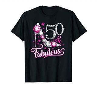 50 & Fabulous 50th Birthday women's T-Shirt