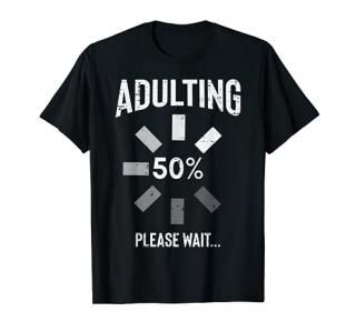 Adulting 50 Percent Please Wait Fifty Fun 50th Birthday Gift T-Shirt