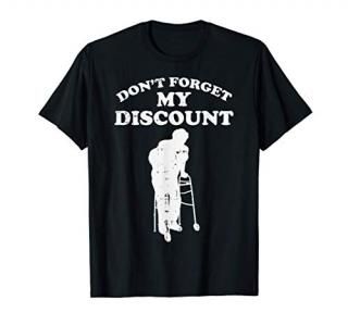 Dont Forget My Discount Funny 50th 60th Birthday Gift Men T-Shirt