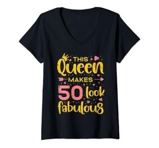 Womens Queen Makes 50 Fabulous Happy 50th Birthday Bday Gift Women V-Neck T-Shir