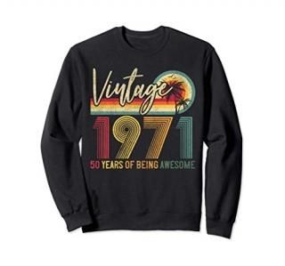 1971 50th Birthday Gift 50 Years of Being Awesome Vintage Sweatshirt