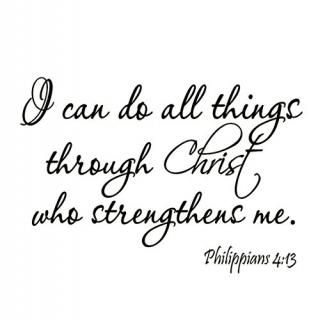I Can Do All Things Through Christ Who Strengthens Me Philippians 413 Wall Decal