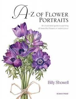 A-Z of Flower Portraits An illustrated guide to painting 40 beautiful flowers in