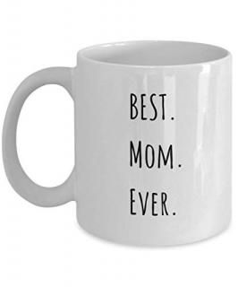 Best Mom Ever Mug Mother's Day Coffee Cup Mom's Birthday Stepmom New Mom Novelty