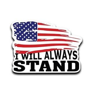 More Shiz I Will Always Stand American Flag Vinyl Decal Sticker Car Truck Van SU
