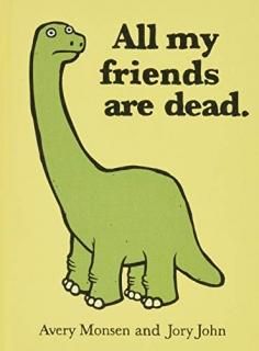 All My Friends Are Dead Funny Books Children's Book for Adults Interesting Finds