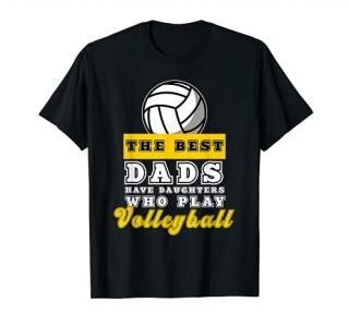 The Best DAds Have Daughter Set Spike Block Net Volleyball T-Shirt