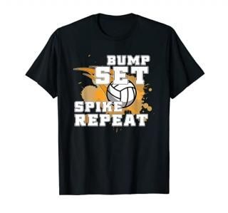 Bump Set Spike Repeat Block Net Beach Volley Volleyball Top T-Shirt