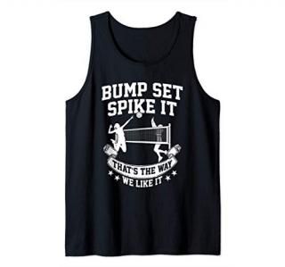 Bump set spike it That's the way we like it Training Sport Tank Top