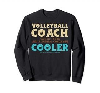Volleyball Coach Like A Normal Coach But Cooler Volleyball Sweatshirt