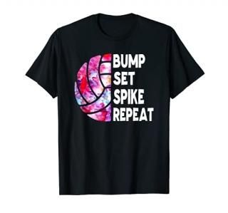 Bump Set Spike Repeat Volleyball Setter Spiker Men Women T-Shirt