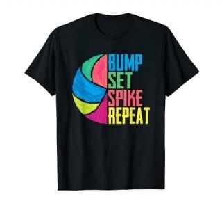 Bump Set Spike Repeat Volleyball T-Shirt