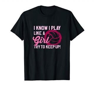 Volleyball T Shirt - Play Like a Girl - Cute Gift for Teens