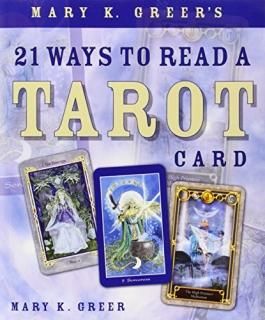 Mary K Greer's 21 Ways to Read A Tarot Card