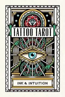 Tattoo Tarot Ink & Intuition