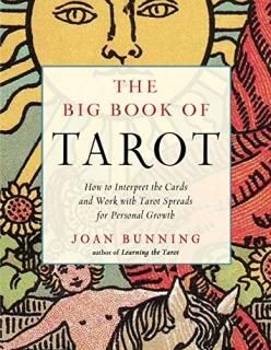 The Big Book of Tarot How to Interpret the Cards and Work With Tarot Spreads for
