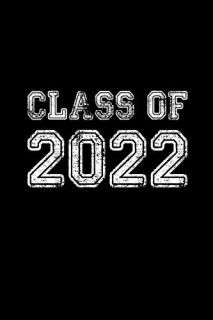 Class of 2022 Blank Notebook for Class of 2022 Seniors 2022 Graduation Gift Line