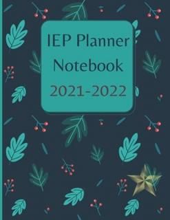 IEP Planner Notebook 2021-2022 IEP Teacher Planner  IEP Education Goals Meeting 