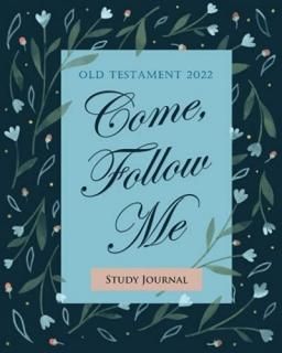 Come Follow Me Old Testament 2022 Study Journal Notebook