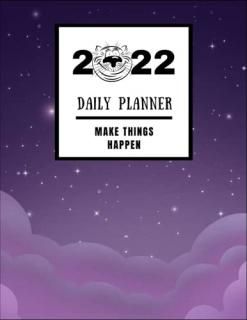 2022 Daily Planner Make Things Happen Purple Dream Spaceannual Planner For Tiger