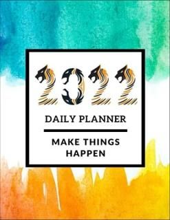 2022 Daily Planner Make Things Happen Contrast Water Colorannual Planner For Tig