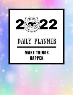 2022 Daily Planner Make Things Happen Studios Galaxyannual Planner For Tiger Yea