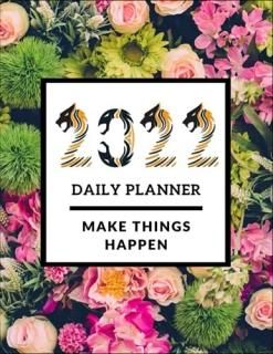 2022 Daily Planner Make Things Happen Flower Garden Pink Floralannual Planner Fo