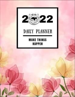 2022 Daily Planner Make Things Happen Pink Embossed Flowerannual Planner For Tig