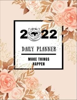 2022 Daily Planner Make Things Happen Vintage Roses Petiteannual Planner For Tig