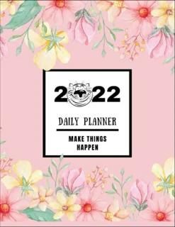 2022 Daily Planner Make Things Happen Assorted Floral Pink Patternsannual Planne