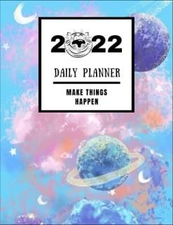 2022 Daily Planner Make Things Happen Space Moon Phase Universe Naturalannual Pl