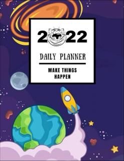 2022 Daily Planner Make Things Happen Universe Telescopeannual Planner For Tiger