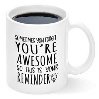 Thank You Gifts Sometimes You Forget You're Awesome Mug Birthday Inspirational G