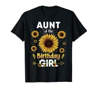 Aunt Of The Birthday Girl Sunflower Party Family Matching T-Shirt