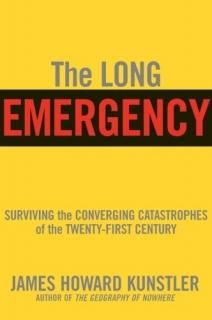 The Long Emergency Surviving the End of Oil Climate Change and Other Converging 