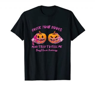 Check Your Boobs Mine Tried To Kill Me Breast Cancer Pumpkin T-Shirt