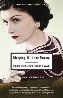 Sleeping with the Enemy Coco Chanel's Secret War
